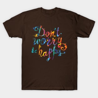 Don't worry be Happy Slogan design T-Shirt